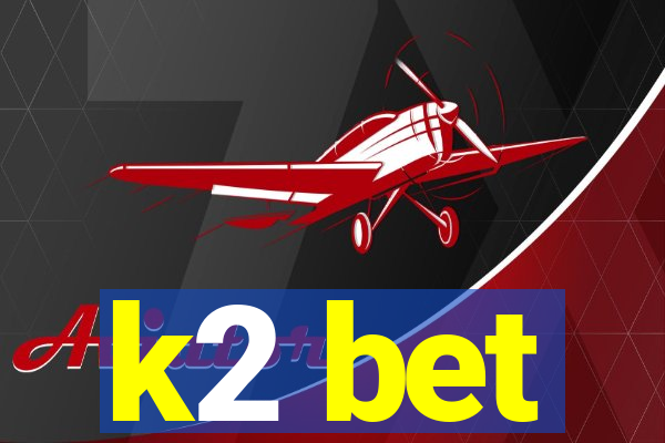 k2 bet